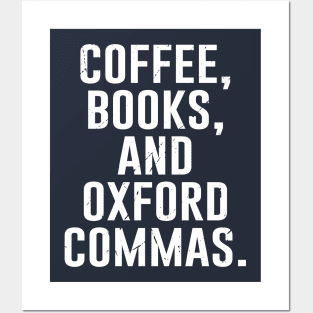 Coffee, Books, And Oxford Commas Posters and Art